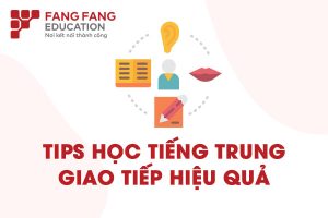 Cách học tiếng Trung giao tiếp hiệu quả