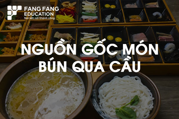 Nguồn gốc món bún qua cầu