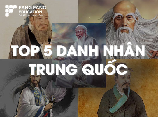 Top 5 danh nhân Trung Quốc