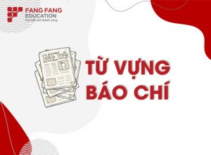 Từ vựng tiếng Trung về báo chí