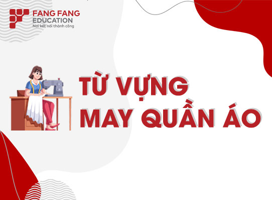 Từ vựng tiếng Trung về may quần áo