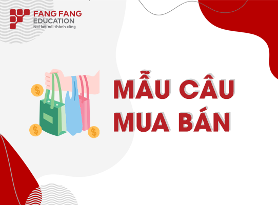 Mẫu câu giao tiếp tiếng Trung mua bán