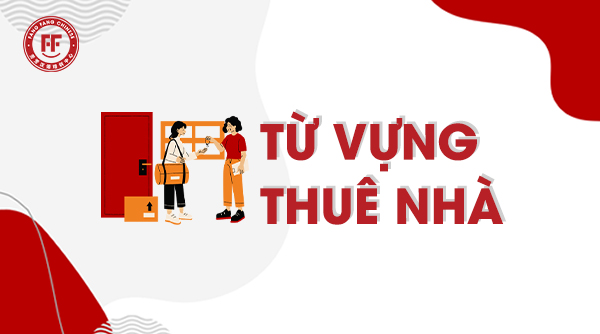 Từ vựng tiếng Trung chủ đề thuê nhà