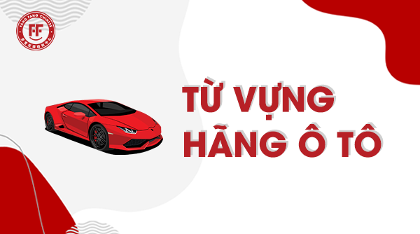 Từ vựng tiếng Trung về hãng xe ô tô