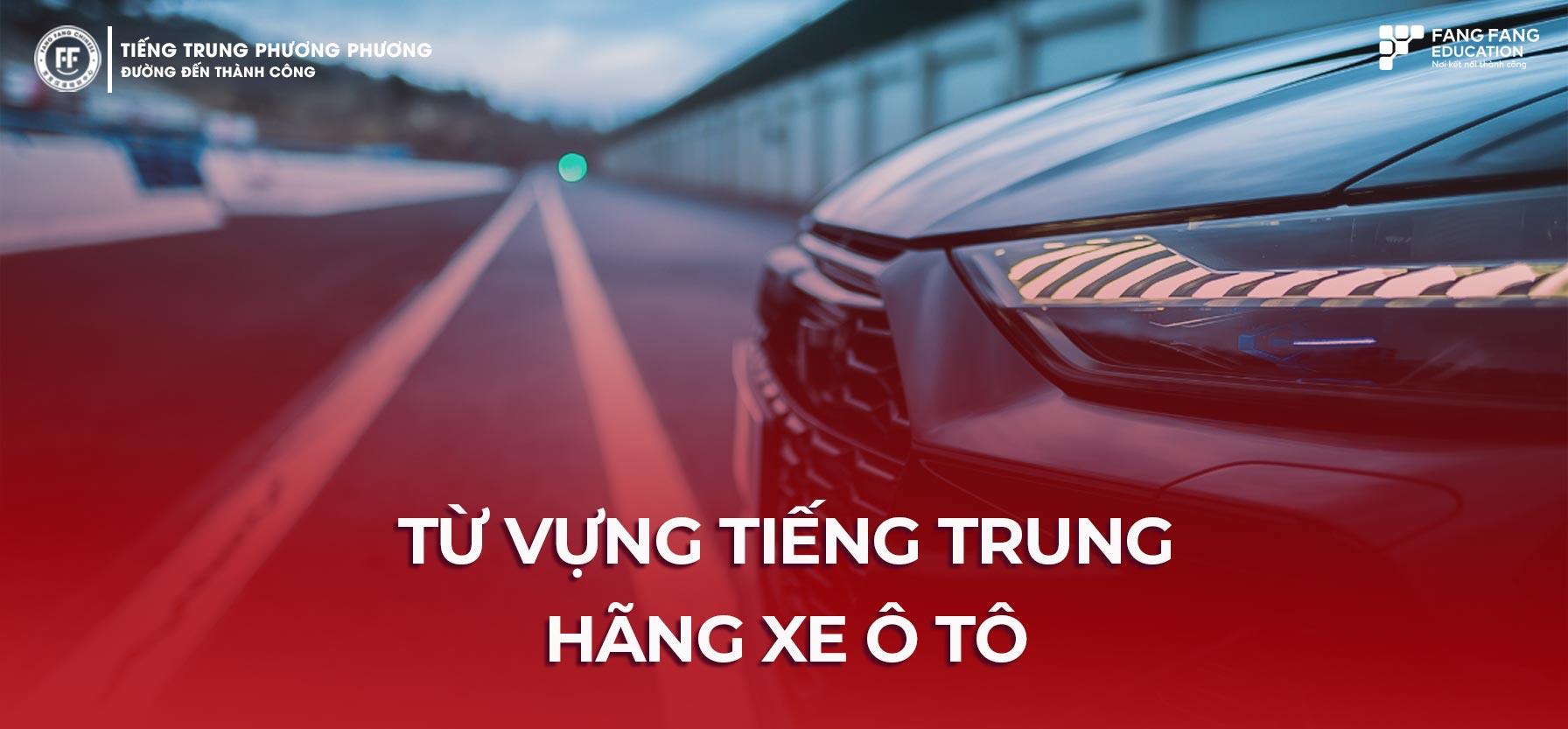 Từ vựng Hãng xe ô tô trong tiếng Trung