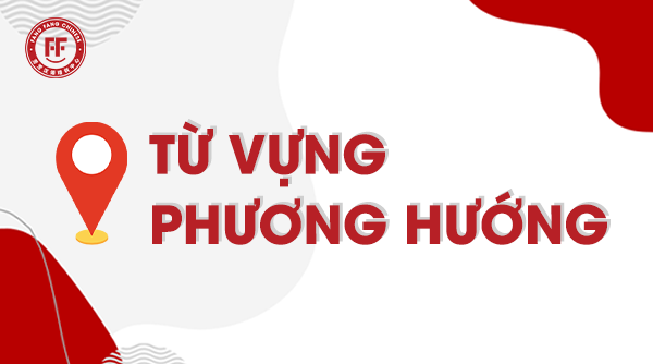 Từ vựng tiếng Trung Phương hướng